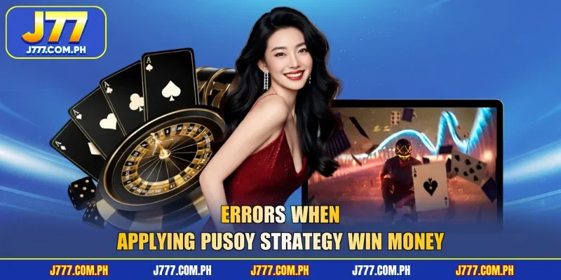 errors-when-applying-pusoy-strategy-win-money