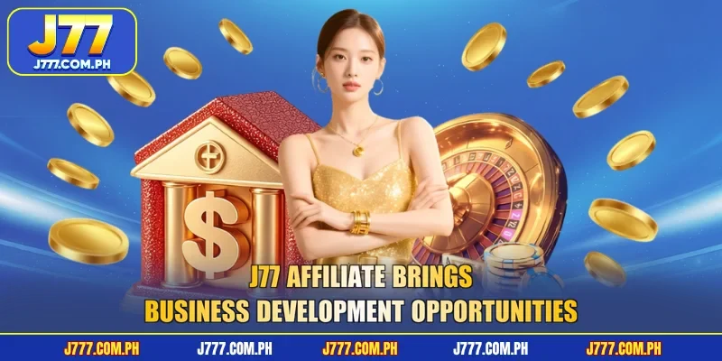 j77-affiliate-brings-business-development-opportunities
