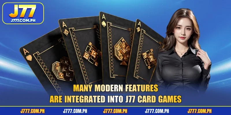 many-modern-features-are-integrated-into-j77-card-games