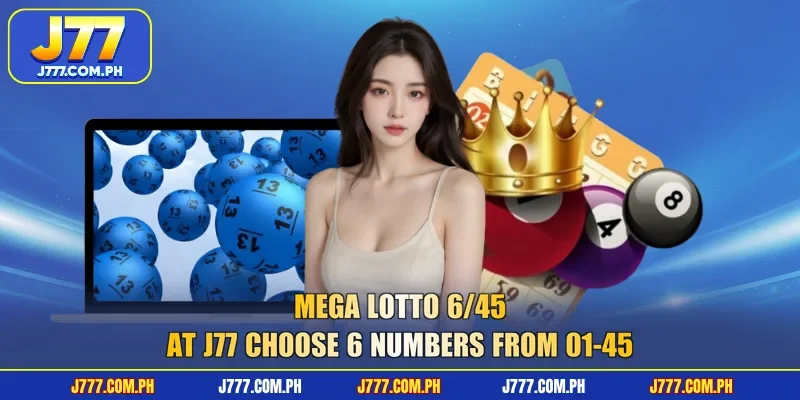mega-lotto-6-45-at-j77-choose-6-numbers-from-01-45