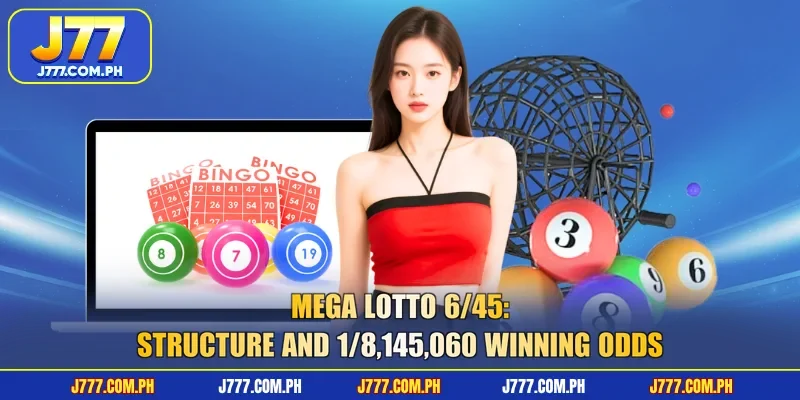 mega-lotto-6-45-structure-and-1-8145060-winning-odds
