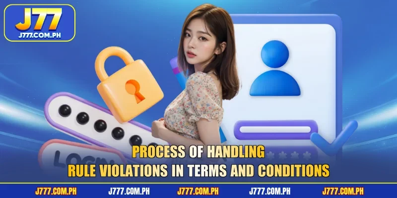 process-of-handling-rule-violations-in-terms-and-conditions